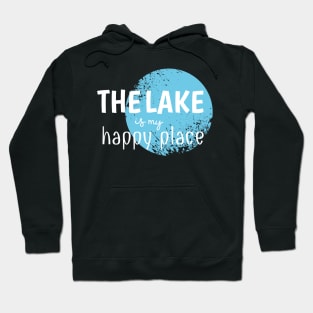 The Lake Is My Happy Place Hoodie